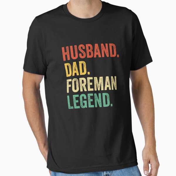 Item preview, Ehemann-Vater-Vorarbeiter-Legende, Vorarbeiter-Vater-T-Shirt für Ehemann, Vorarbeiter-Vater-Vatertagsgeschenk, Vorarbeiter-Vater-Geschenk für ihn designed and sold by Dogs Geeky⭐⭐⭐⭐⭐.