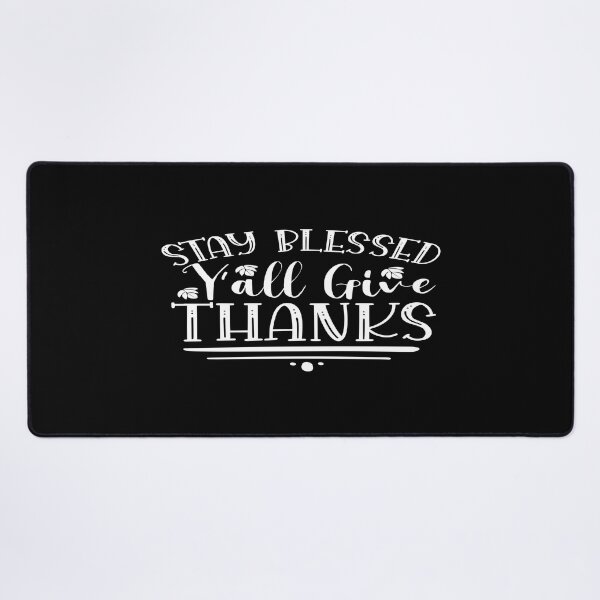 Item preview, Stay Blessed Y'all Give Thanks designed and sold by phassystore.