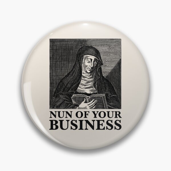 Item preview, Nun of Your Business - Saint Hildegard - Funny Pun Joke Humor designed and sold by softbluehum.