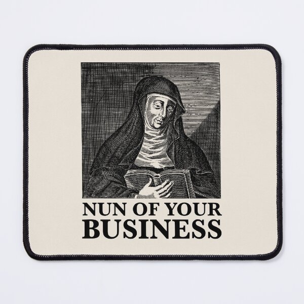 Item preview, Nun of Your Business - Saint Hildegard - Funny Pun Joke Humor designed and sold by softbluehum.