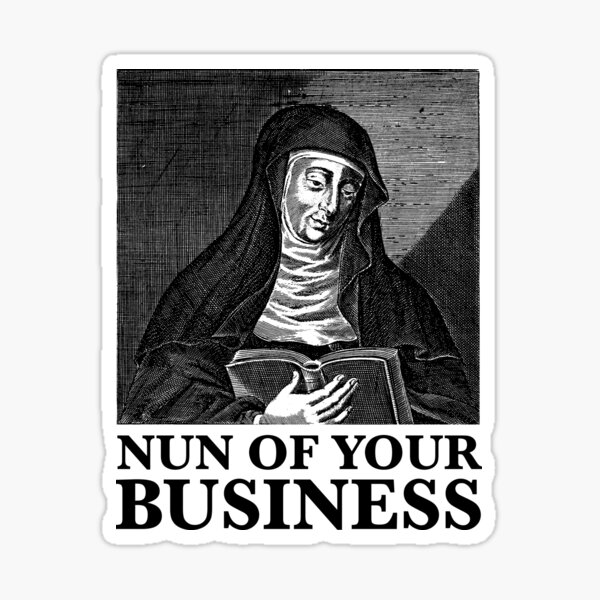 Vista previa del artículo con la obra «Monja de tu negocio - Santa Hildegarda - Humor divertido de broma», diseñado y vendido por softbluehum.
