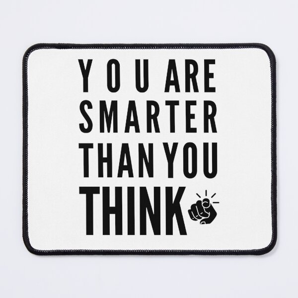 Item preview, You are smarter than you think designed and sold by Designsplendor.
