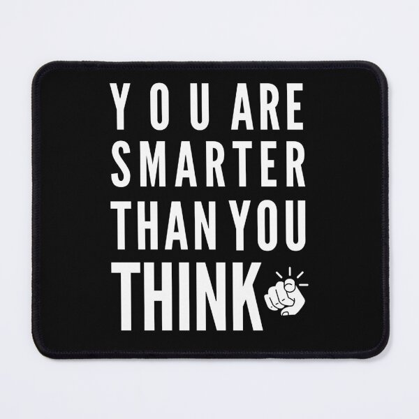 Item preview, You are smarter than you think designed and sold by Designsplendor.
