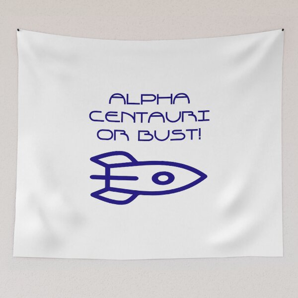 Item preview, Alpha Centauri or Bust  designed and sold by CrankyOldDude.