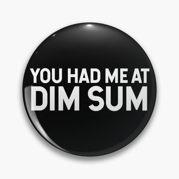 Item preview, You Had Me At Dim Sum V2 designed and sold by SarahJisri.