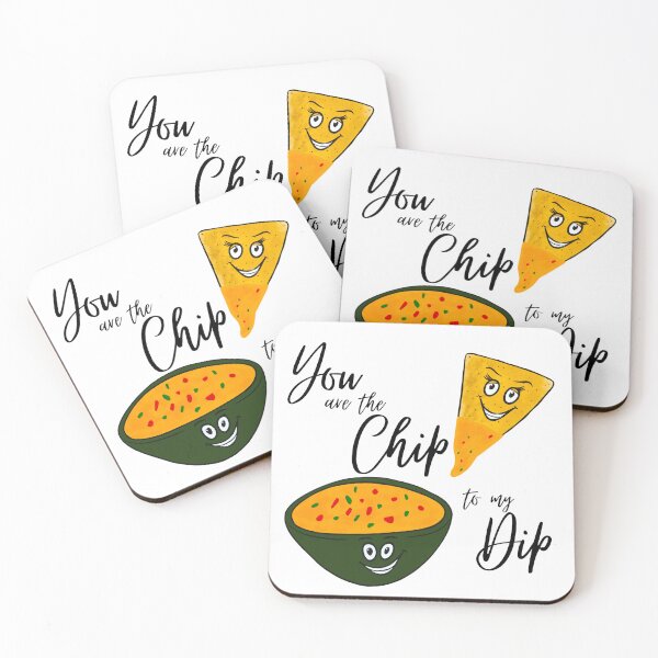 Item preview, You are the Chip to my Dip designed and sold by SparkyMae.