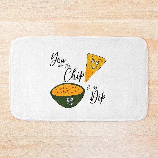 Item preview, You are the Chip to my Dip designed and sold by SparkyMae.