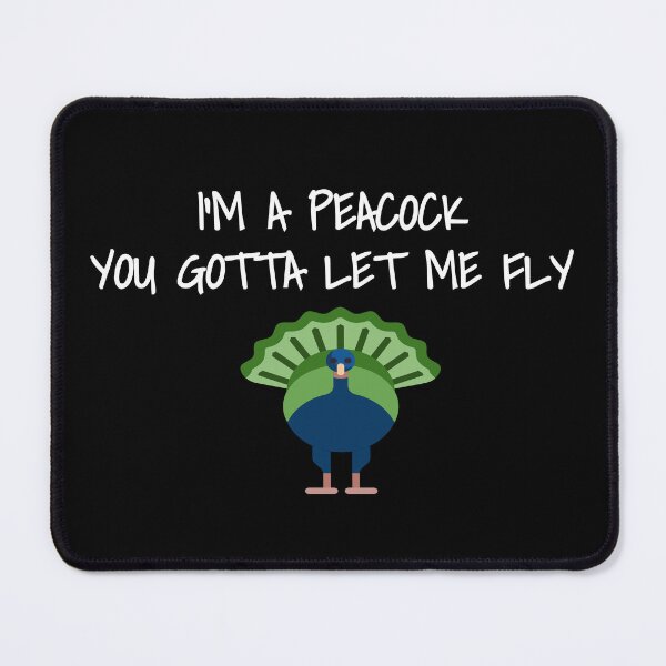 Item preview, I'm a peacock, you gotta let me fly designed and sold by BRAZILCOOLSHIRT.