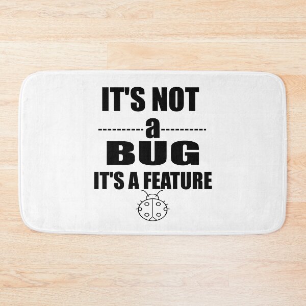 Item preview, Funny IT Professional Programmer Apparel, cute It's Not A Bug It's A Feature' Design for Computer Geeks designed and sold by stapodstore.