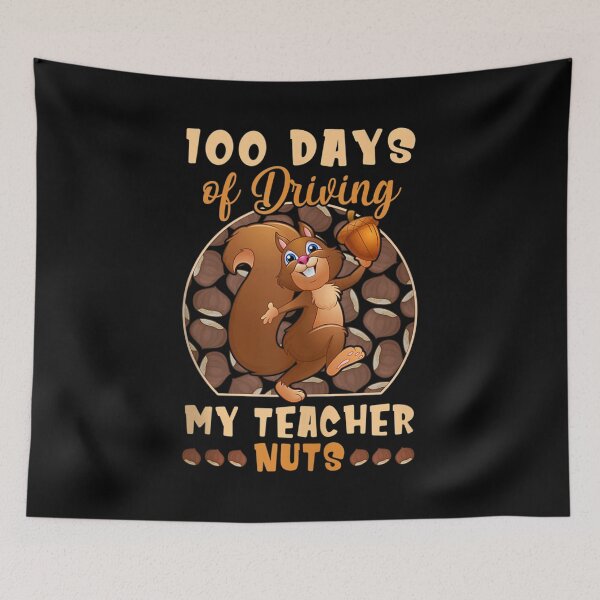 Item preview, 100 days of driving my teacher nuts designed and sold by KugiArt ⭐⭐⭐⭐⭐.