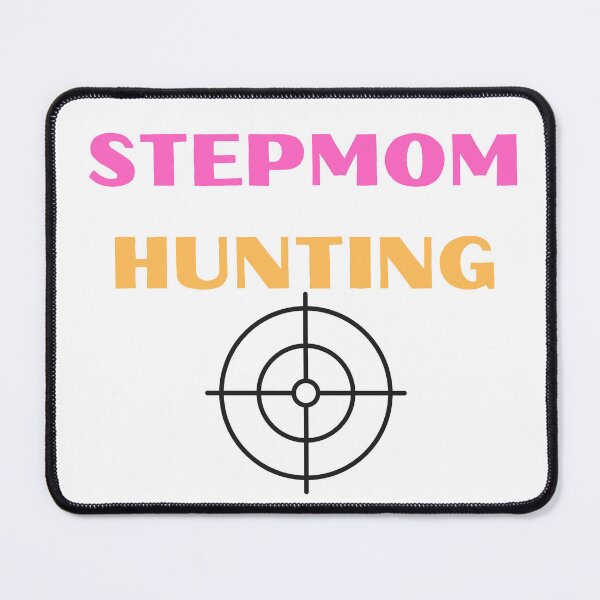 Item preview, Stepmom hunting designed and sold by Design Kingdom.
