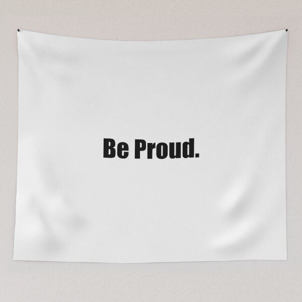 Item preview, Be Proud designed and sold by mavagraphics.