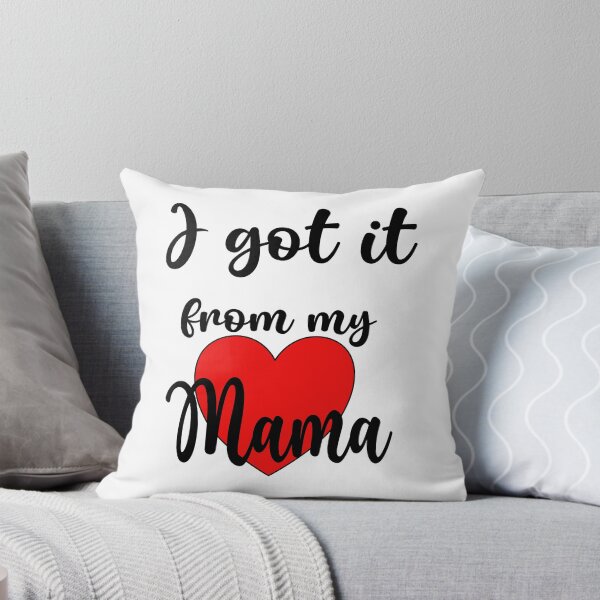 Item preview, I got it from my mama designed and sold by alayal57.