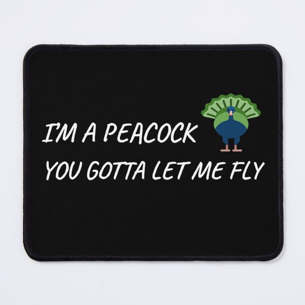 Item preview, I'm a peacock, you gotta let me fly designed and sold by BRAZILCOOLSHIRT.