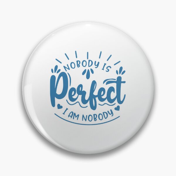 Item preview, Nobody is Perfect, I am Nobody designed and sold by CharliezDoodles.