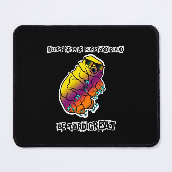 Item preview, Be Tardigreat: Encouraging Tardigrade Water Bear cringe puns designed and sold by sandpaperdaisy.