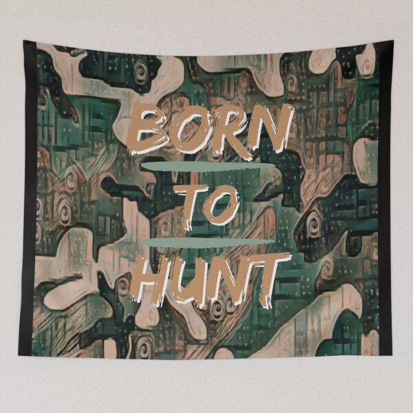 Item preview, Born To Hunt Camouflage designed and sold by RagWeasel.
