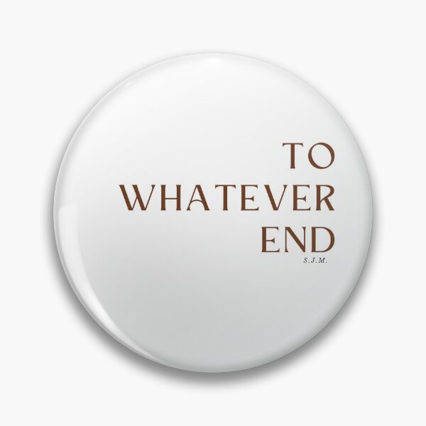 Item preview, To Whatever End designed and sold by Sowden22.