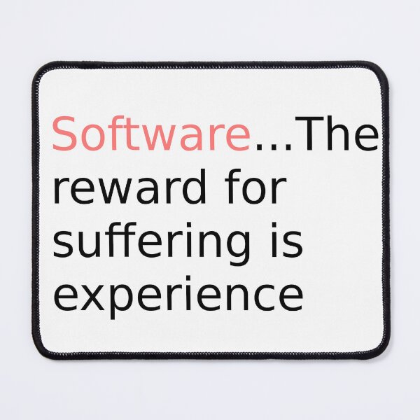 Item preview, Software reward for suffering v2 designed and sold by findingNull.