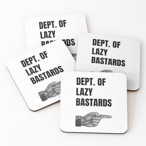 Item preview, Dept of Lazy Bastards designed and sold by SirenSeventyOne.