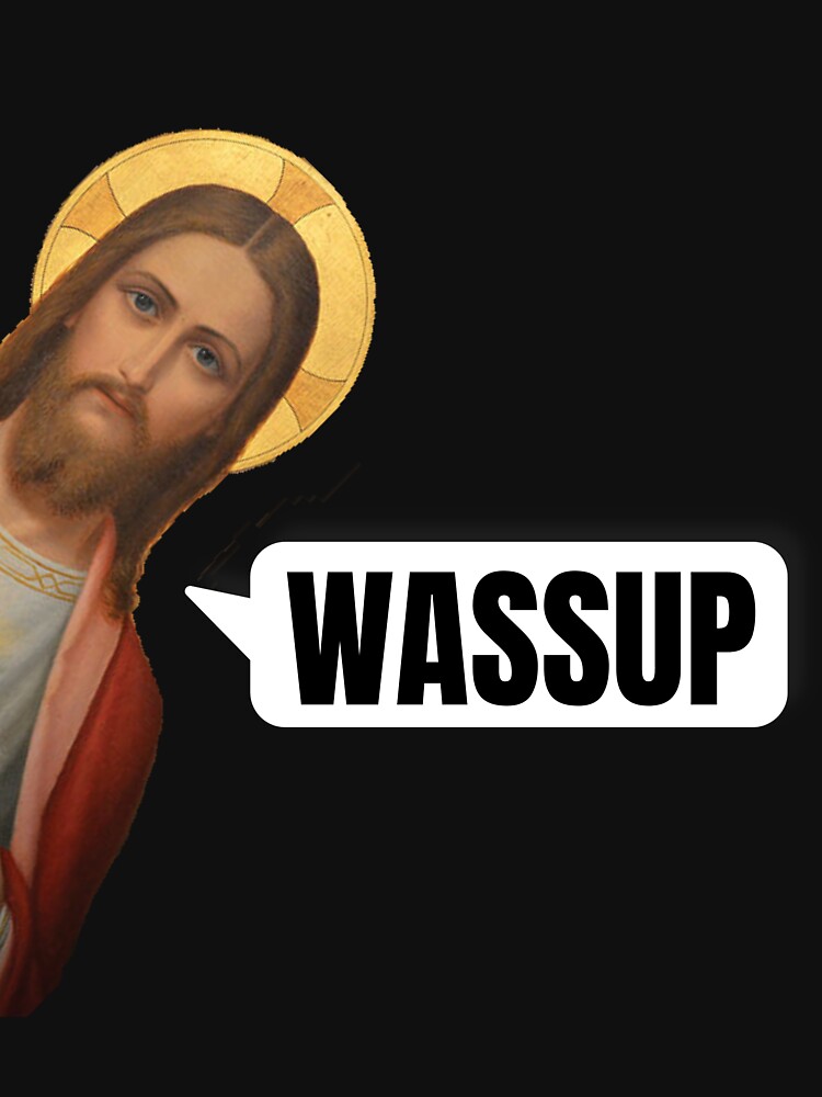 Discover Wassup Jesus Meme T-Shirt