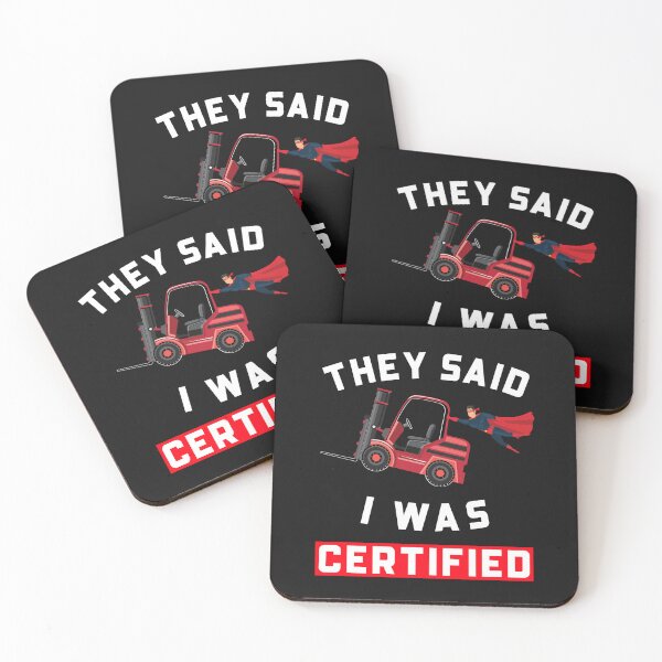 Item preview, Forklift Super, They Said I was a Certified Forklift Operator NFRW designed and sold by TeamsterLife.