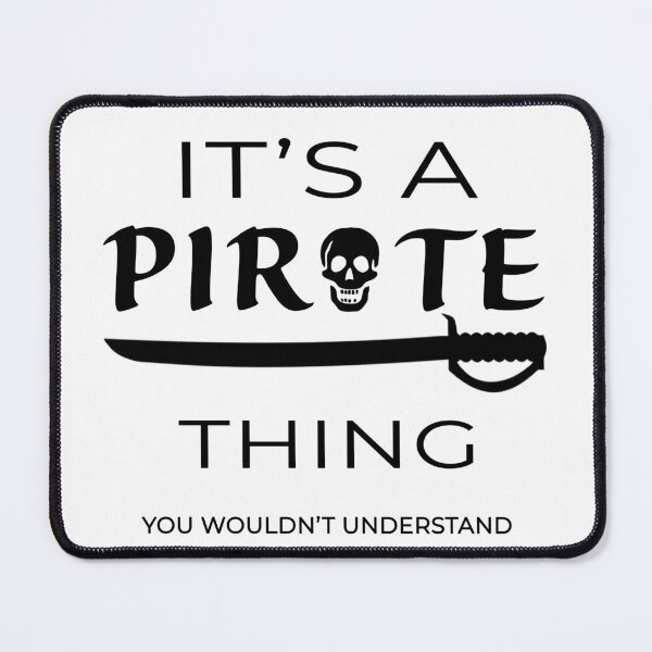 Item preview, It's a Pirate Thing, You Wouldn't Understand designed and sold by Mistreena.