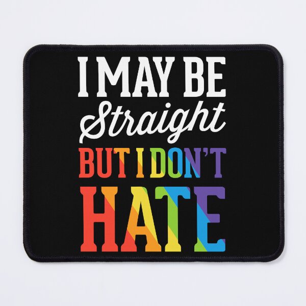 Item preview, I May Be Straight But I Don't Hate Gay LGBT Ally designed and sold by QueenOfPrint.