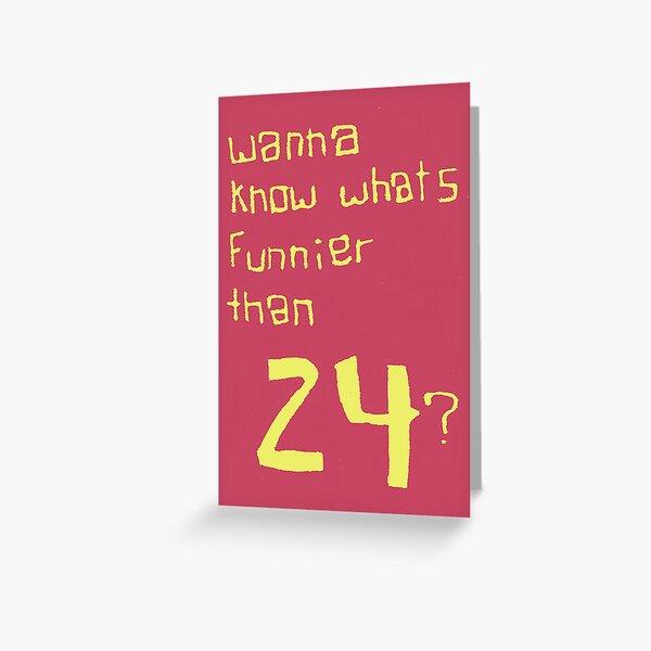 Item preview, What's Funnier than 24? designed and sold by barnesam6.