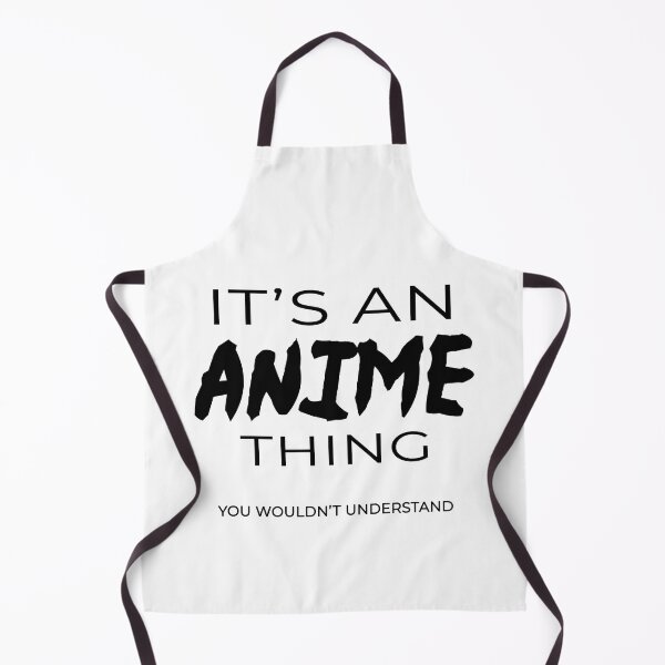 Item preview, It's an Anime Thing, You Wouldn't Understand designed and sold by Mistreena.