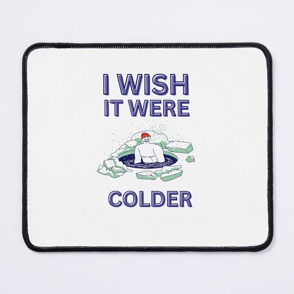 Item preview, I wish It Were Colder designed and sold by Bloom Art  ⭐⭐⭐⭐⭐.