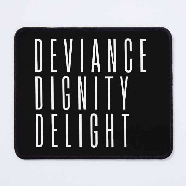 Item preview, deviance dignity delight designed and sold by the terrible beauty.