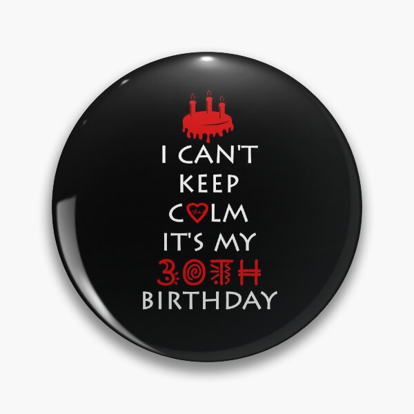 Item preview, I Can't Keep Calm It's My 31th Birthday designed and sold by ferraudionne.