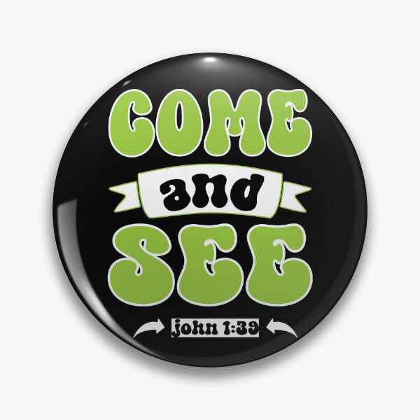Item preview, COME AND SEE JOHN 1:39 CHRISTIAN JESUS WORDS designed and sold by ittybittyowl.