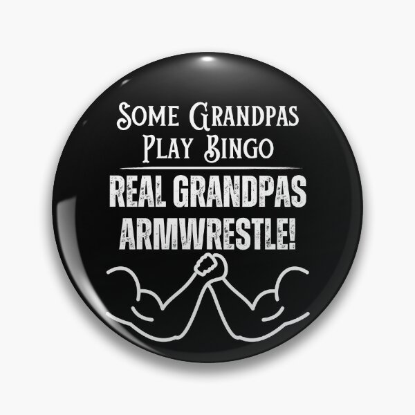 Item preview, Some Grandpas Play Bingo, Real Grandpas Armwrestler designed and sold by Constant Readers.