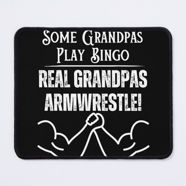 Item preview, Some Grandpas Play Bingo, Real Grandpas Armwrestler designed and sold by Constant Readers.