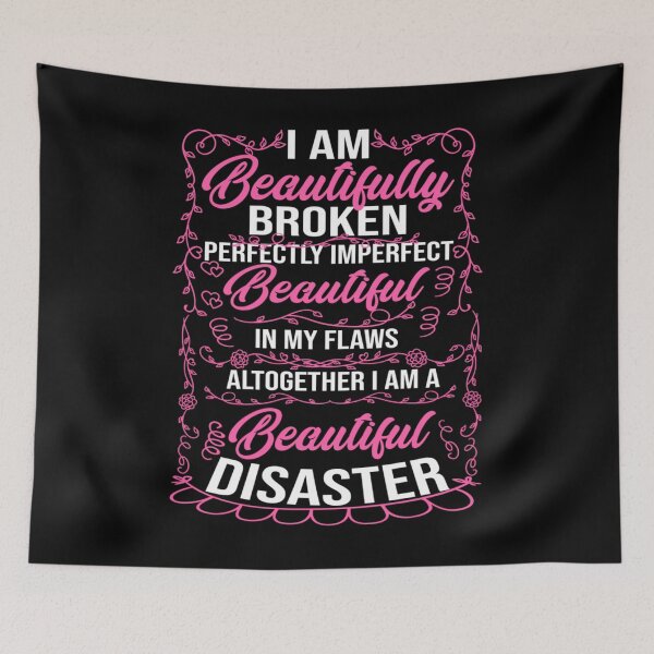 Item preview, I Am Beautifully Broken Perfectly Imperfect designed and sold by Melanies16.
