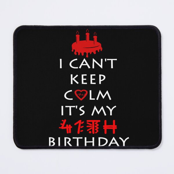 Item preview, I Can't Keep Calm It's My 41th Birthday designed and sold by ferraudionne.