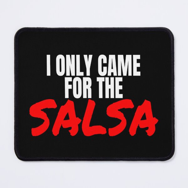 Item preview, Salsa Dance Salsero I Only Came For The Salsa T Shirt Merch designed and sold by PRINTS2HOT.