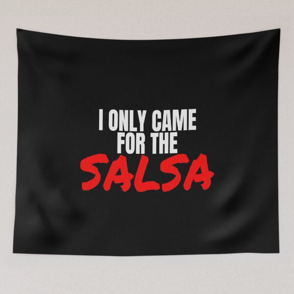 Item preview, Salsa Dance Salsero I Only Came For The Salsa T Shirt Merch designed and sold by PRINTS2HOT.