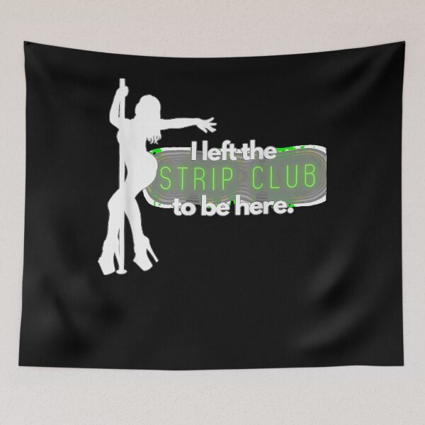 Item preview, Mens I Left The Strip Club to Be Here designed and sold by SatouKuru.