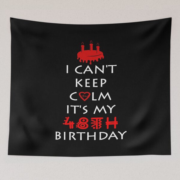 Item preview, I Can't Keep Calm It's My 48th Birthday designed and sold by ferraudionne.