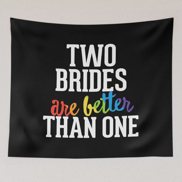 Item preview, Two Brides Are Better Than One Funny Lesbian Pride LGBT designed and sold by QueenOfPrint.