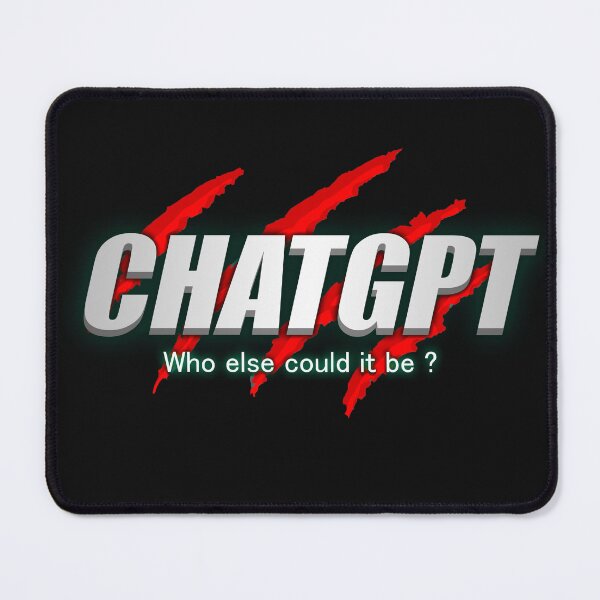Item preview, chatgpt who else could it be ? designed and sold by Mebbotai.