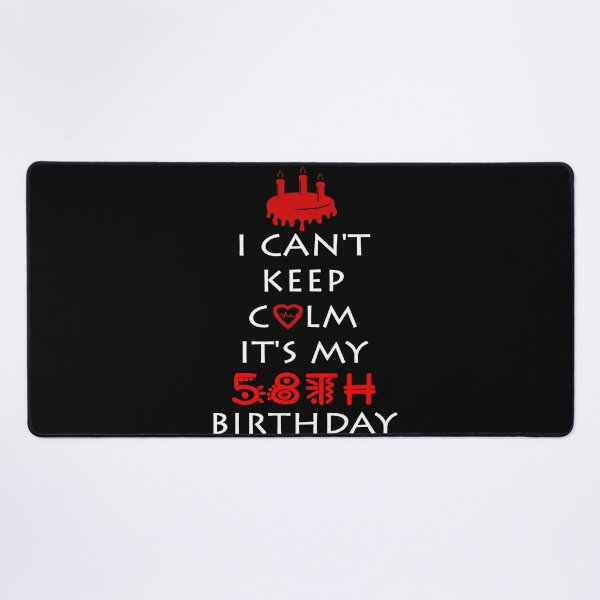 Item preview, I Can't Keep Calm It's My 58th Birthday designed and sold by ferraudionne.