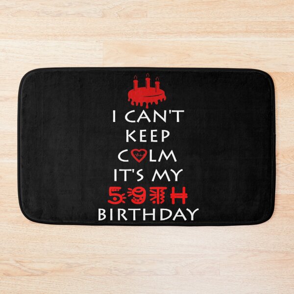 Item preview, I Can't Keep Calm It's My 59th Birthday designed and sold by ferraudionne.