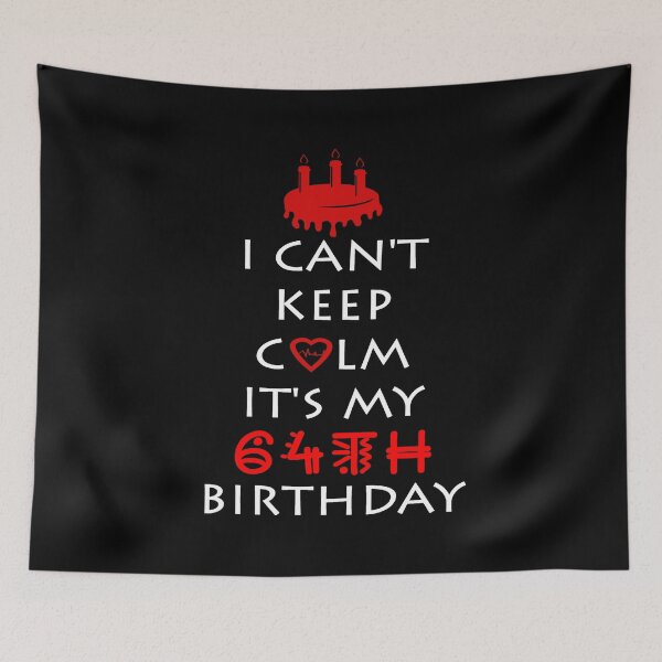 Item preview, I Can't Keep Calm It's My 64th Birthday designed and sold by ferraudionne.