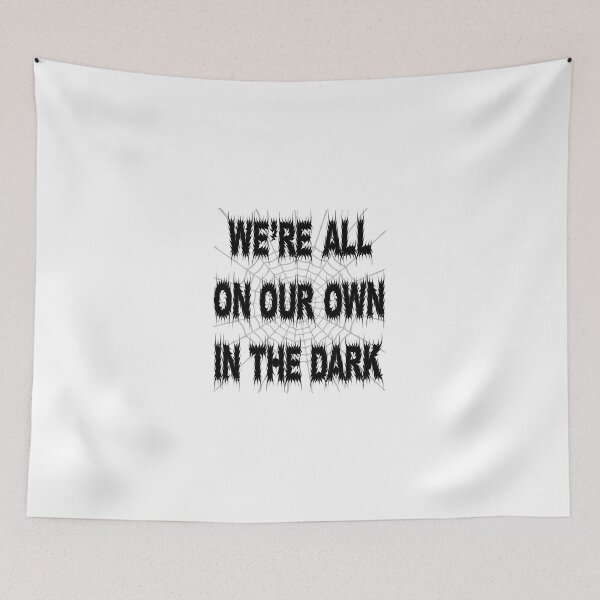 Item preview, Rosmund Du Prix quote We're all on our own in the dark  designed and sold by trainedspade.