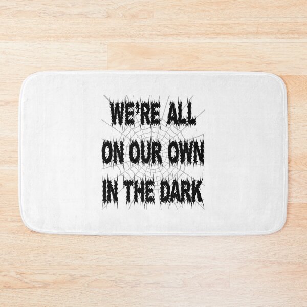 Item preview, Rosmund Du Prix quote We're all on our own in the dark  designed and sold by trainedspade.