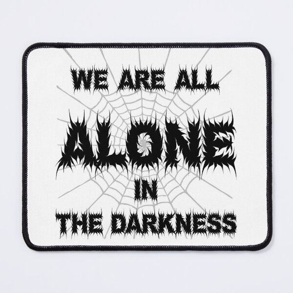 Item preview, We are all alone in the Darkness designed and sold by trainedspade.
